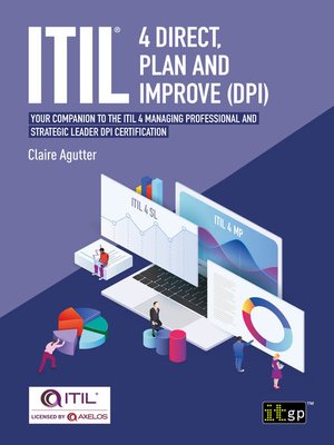 cover image of ITIL® 4 Direct, Plan and Improve (DPI) - Your companion to the ITIL 4 Managing Professional and Strategic Leader DPI certification
